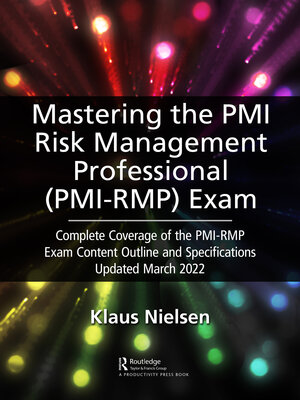 cover image of Mastering the PMI Risk Management Professional (PMI-RMP) Exam